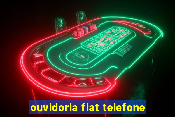 ouvidoria fiat telefone